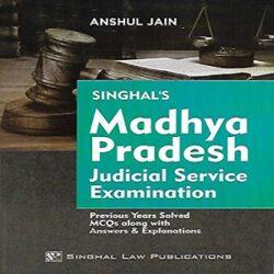 Singhal’s Madhya Pradesh Judicial Service Examination
