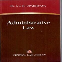 Administrative-Law-11thEdition-2019-By-Jai-Jai-Ram-Upadhyaya