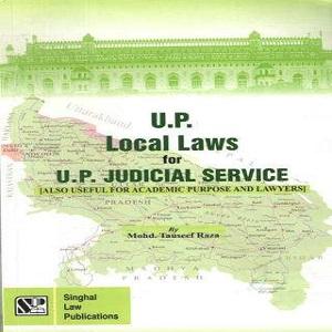 Singhal’s U.P Local Laws for U.P Judicial Service