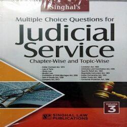 Singhal’s Multiple Choice Questions for Judicial Service chapter wise and topic wise(Vol.3)