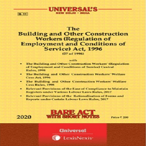 Universal’s The Building and Other Construction Workers (Regulation of Employment and Conditions of Service) Act 1996 Bare Act