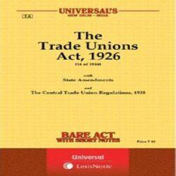 Universal’s The Trade Unions Act,1926 (Bare Act) 2020