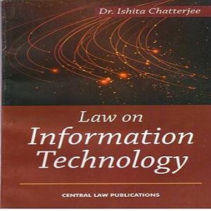 Law on Information Technology by Ishita Chatterjee