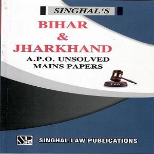 Singhal’s Bihar & Jharkand APO Unsolved Mains Papers