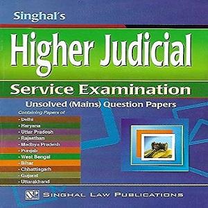 Singhal’s Higher Judicial Service Examination-Unsolved (Mains) Question Papers