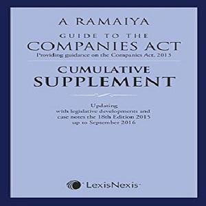 Guide to the Companies Act [Providing guidance on the Companies Act, 2013] Comulative Supplement