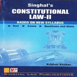 Singhal’s Constitutional Law-II