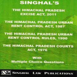 Singhal’s Himachal Pradesh Local Laws (FOR JUDICIAL EXAM)