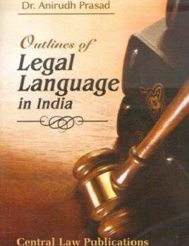 Outlines of Legal Language in India by Anirudh Prasad