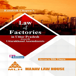 Law of factories in Uttar Pradesh Along with Uttarakhand Amendments [8th Edition]