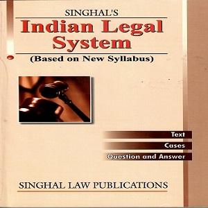 Singhal’s Indian Legal System Based on New Syllabus