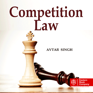 Competition Law [1st,Edition 2021] By Avtar Singh