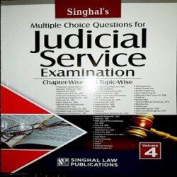 Multiple Choice Questions for Judicial Service Examination (Vol.4) By Singhal’s