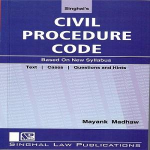 Singhal’s Civil Procedure Code (Based on New Syllabus)