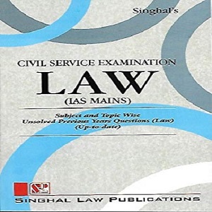 Singhal’s Civil Service Examination Law (IAS Mains)