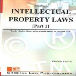 Singhal’s Intellectual Property Laws (Part 1)
