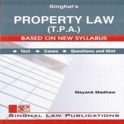 Singhal’s Property Law (T.P.A)