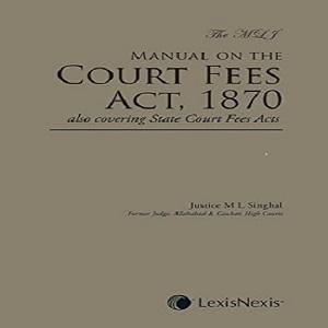 The MLJ Manual on the Court Fees Act 1870