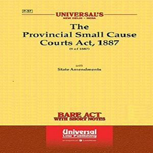 Universal’s The Provincial Small Cause Courts Act,1887 (Bare Act)