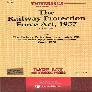 Universal’s The Railway Protection Force Act,1957 (Bare Act) [2020]