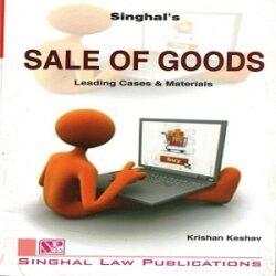Singhal’s Sale of Goods ( Leading cases & Material)