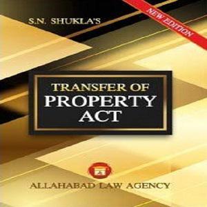 Transfer of Property Act | S N Shukla