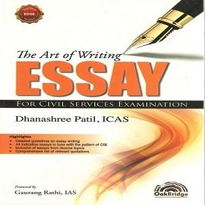 The Art Of Writing Essay For Civil Service Examination by Gaurang Rathi IAS