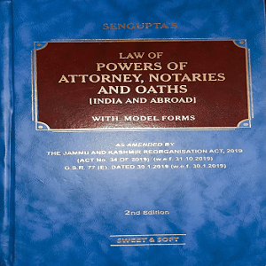 Law of Powers of Attorney and Oaths (India & Abroad) [1st,Edition 2021] By D Sen Gupta