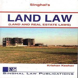 Singhal’s Land Law (Land & Real Estate Laws)