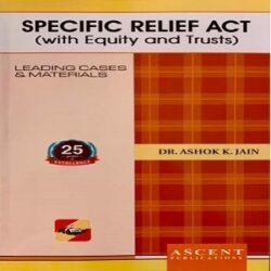 Ascent’s Specific Relief Act (With Equity and Trusts)
