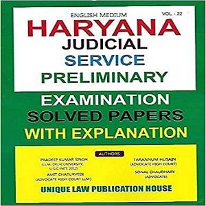 Haryana Judicial Service Preliminary Examination Solved Papers With Explanation [VOL-22]