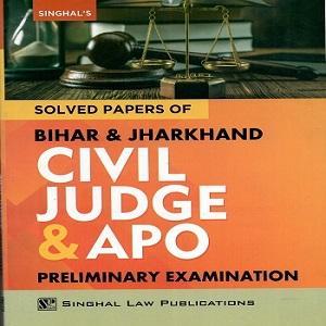 Singhal’s Solved Papers of Bihar & Jharkhand Civil Judge & APO