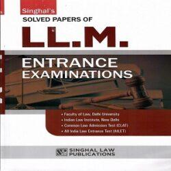 Singhal’s Solved Papers of LL.M Entrance Examination