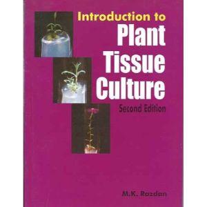 Introduction To Plant Tissue Culture