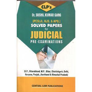 CLP’s Solved Papers for Judicial Pre- Examination [PCS[J],HJS.& APO.]By Sushil Kumar Garg
