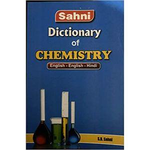 Sahni Dictionary Of Chemistry