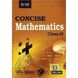 ICSE Concise Mathematics for Class 9
