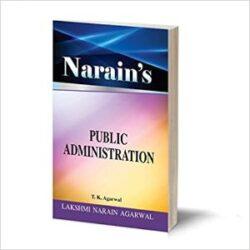 Narain's PUBLIC ADMINISTRATION