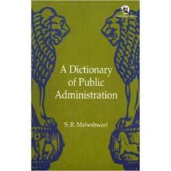 DICTIONARY OF PUBLIC ADMINISTRATION