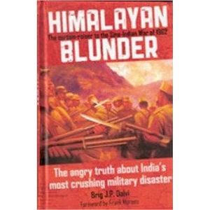 Himalayan Blunder The Curtain-Raiser to the Sino-Indian War of 1962
