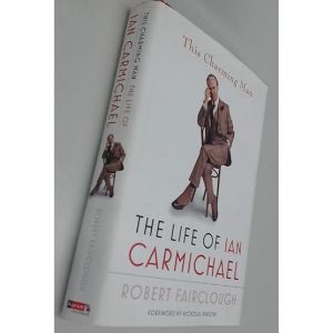 This Charming Man: The Life of Ian Carmichael Hardcover