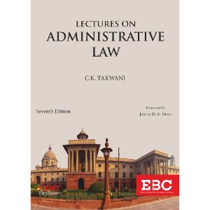 Lectures On Administrative Law 7Th Edition by C K Takwani