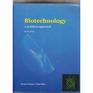 Biotechnology A Problem Approach