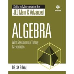 Skill In Mathematics For Jee Main & Advanced - Algebra
