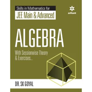 Skill In Mathematics For Jee Main & Advanced – Algebra