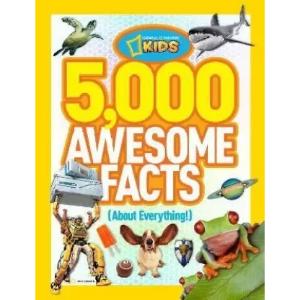 5,000 Awesome Facts (About Everything!)