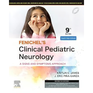 Fenichel's Clinical Pediatric Neurology 9th South Asia Edition 2025
