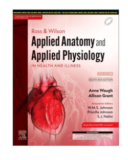 Ross and Wilson Applied Anatomy and Applied Physiology in Health and Illness