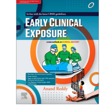 Early Clinical Exposure in Anatomy: A New Outlook on Clinical Anatomy 1/e