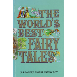 The World’s Best Fairy Tales | Reader’s Digest Anthology